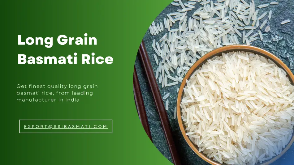 Long Grain Basmati Rice Manufacturer In India - Shiv Shakti International